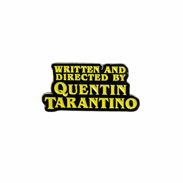 "written and directed by quentin tarantino" enamel pins
