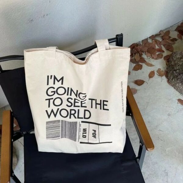 tote bag i'm going to see the world