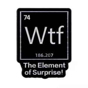 74 wtf (the element of surprise!) 186.207 enamel pin