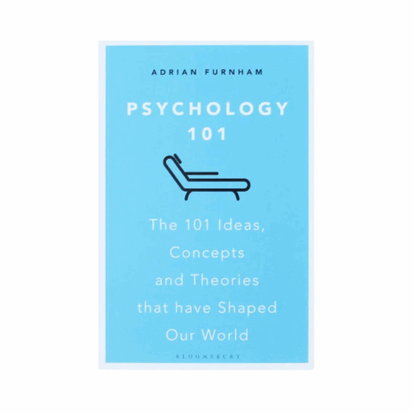 psychology 101: the 101 ideas, concepts and theories that have shaped our world book